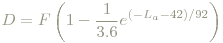 D=F\left(1-\frac{1}{3.6} e^{(-L_a-42)/92}\right)