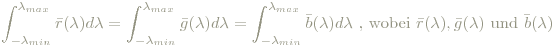 \int_{-\lambda_{min}}^{\lambda_{max}} \bar{r}(\lambda)d\lambda = \int_{-\lambda_{min}}^{\lambda_{max}} \bar{g}(\lambda)d\lambda = \int_{-\lambda_{min}}^{\lambda_{max}} \bar{b}(\lambda)d\lambda\textrm{ , wobei }\bar{r}(\lambda), \bar{g}(\lambda)\textrm{ und }\bar{b}(\lambda)